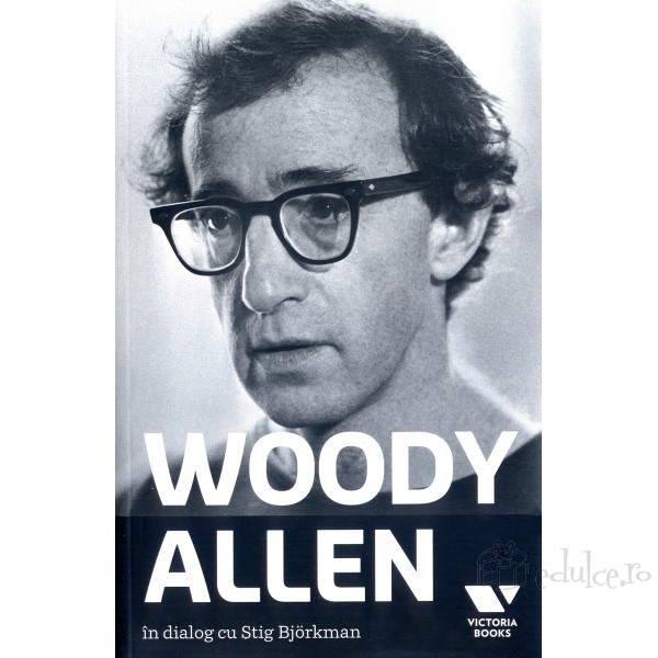 In dialog cu Woody Allen